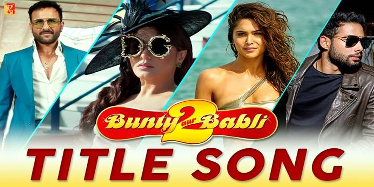 Star Cast of Bunty aur Babli 2 revealed why the title track was incorporated in this reboot